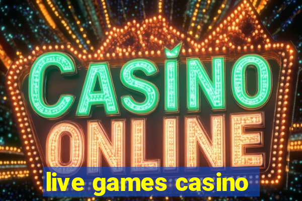 live games casino