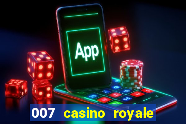 007 casino royale 007 spectre