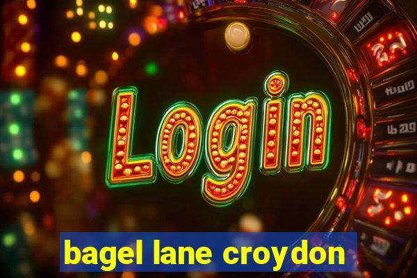 bagel lane croydon