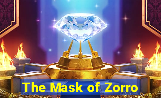 The Mask of Zorro