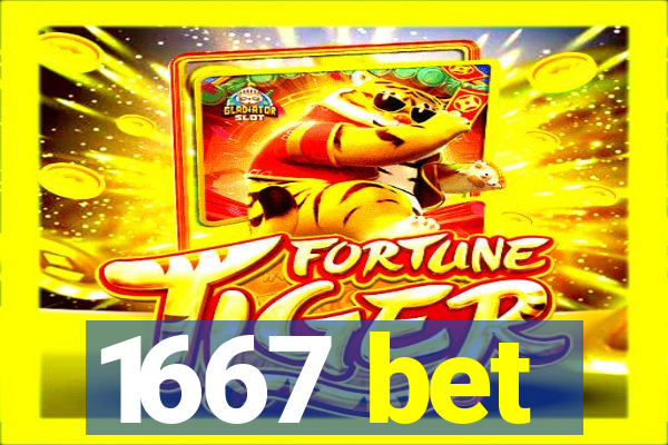 1667 bet