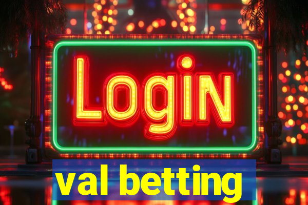 val betting