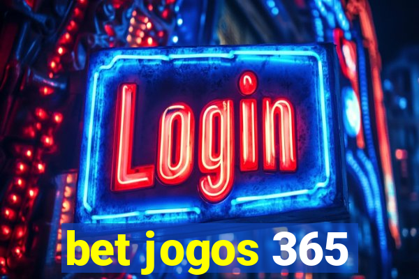 bet jogos 365