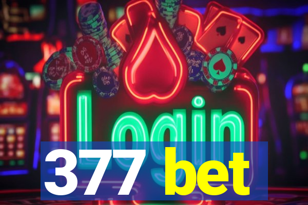 377 bet