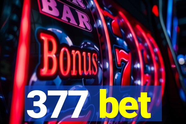 377 bet