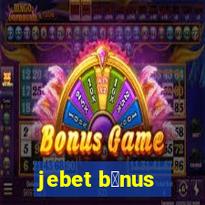 jebet b么nus