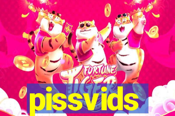 pissvids