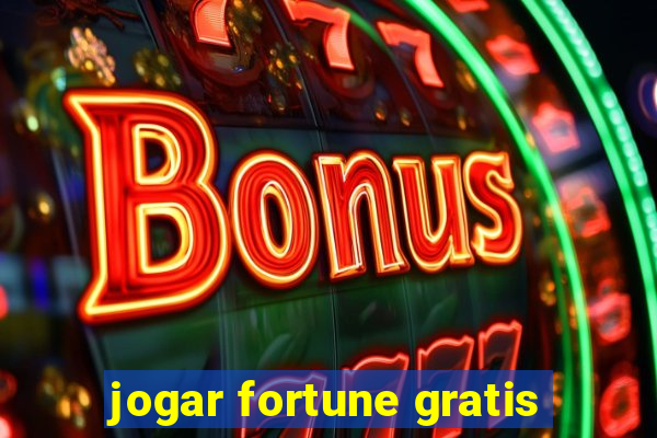 jogar fortune gratis