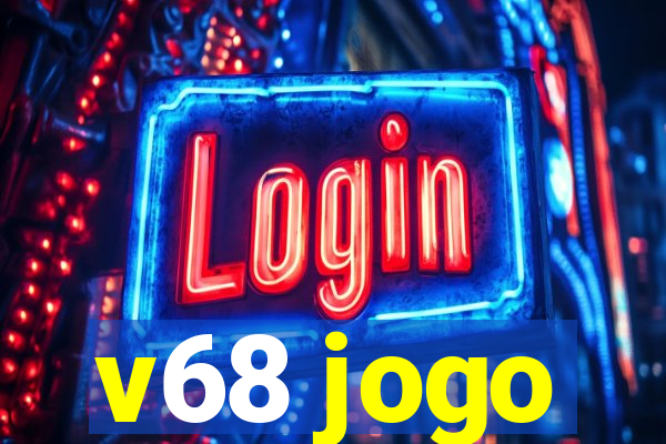 v68 jogo