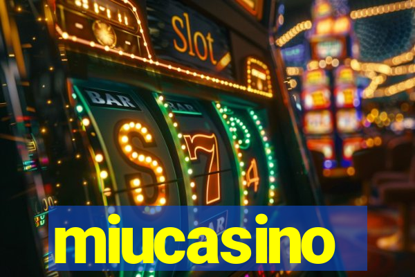 miucasino