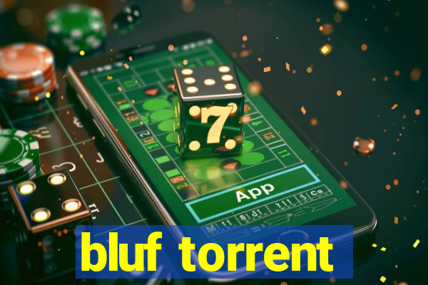 bluf torrent