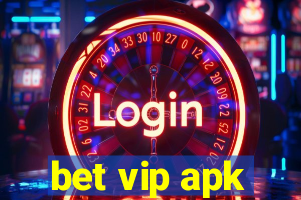 bet vip apk