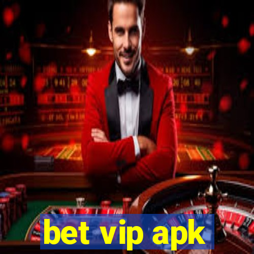 bet vip apk