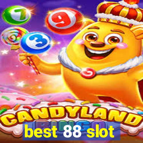 best 88 slot