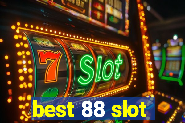 best 88 slot