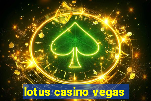 lotus casino vegas