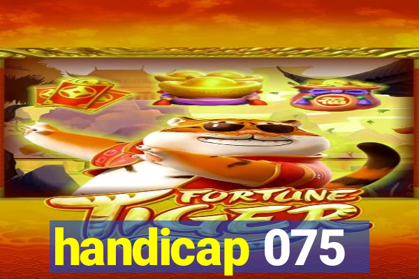 handicap 075