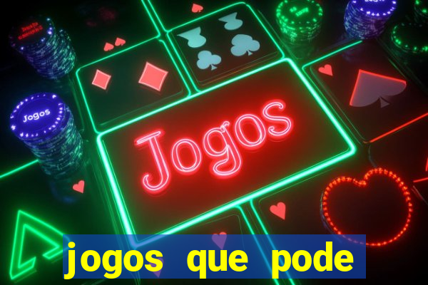 jogos que pode ganhar dinheiro de verdade