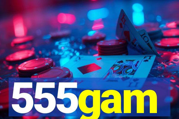 555gam