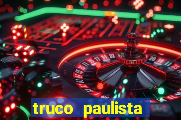 truco paulista passo a passo