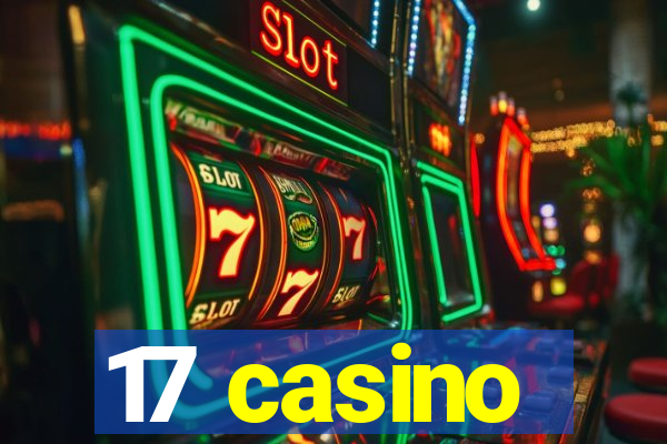 17 casino