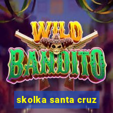 skolka santa cruz