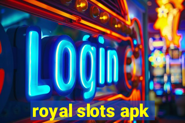 royal slots apk