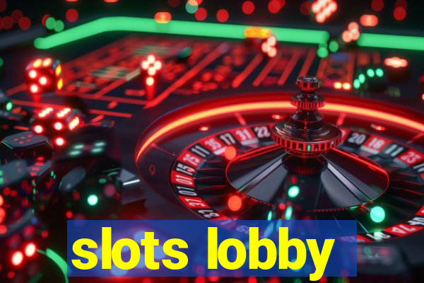 slots lobby