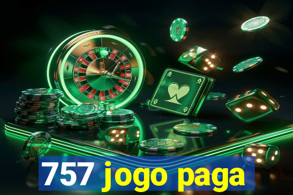 757 jogo paga