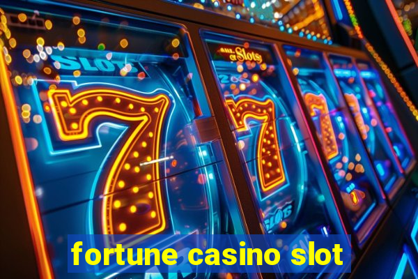 fortune casino slot