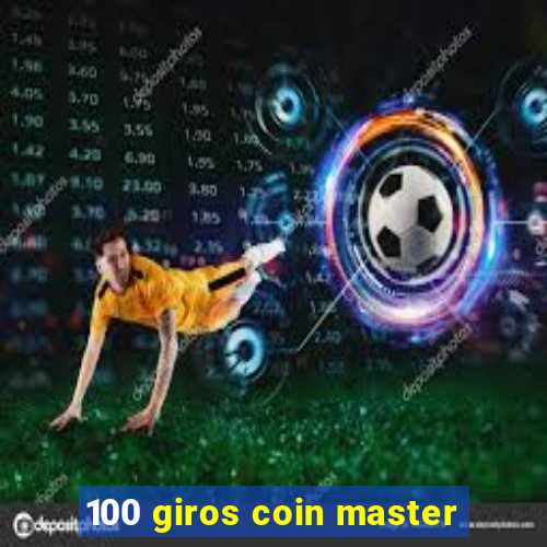 100 giros coin master