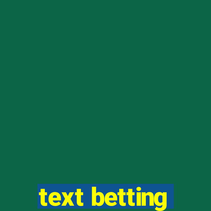 text betting