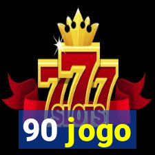 90 jogo