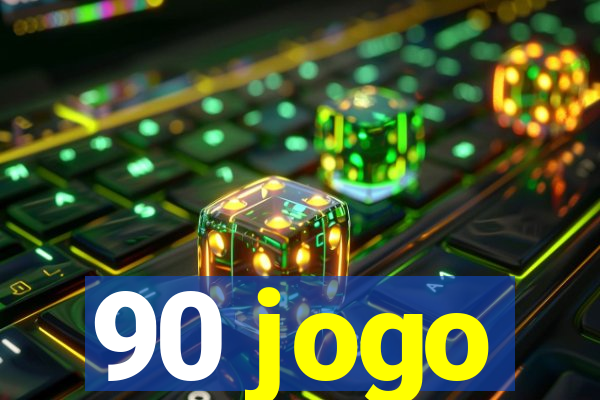 90 jogo