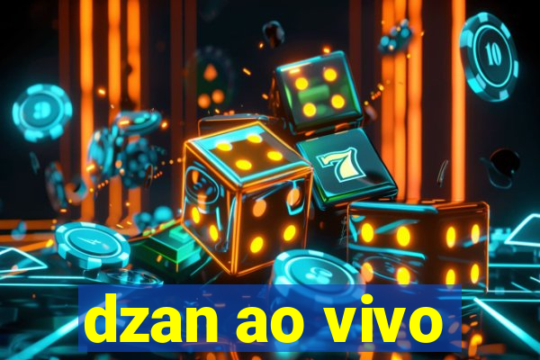 dzan ao vivo