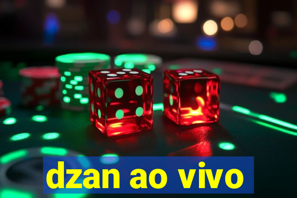 dzan ao vivo