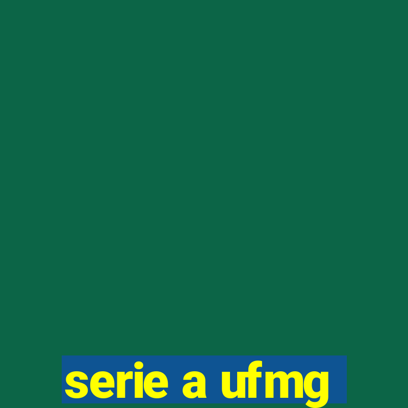 serie a ufmg