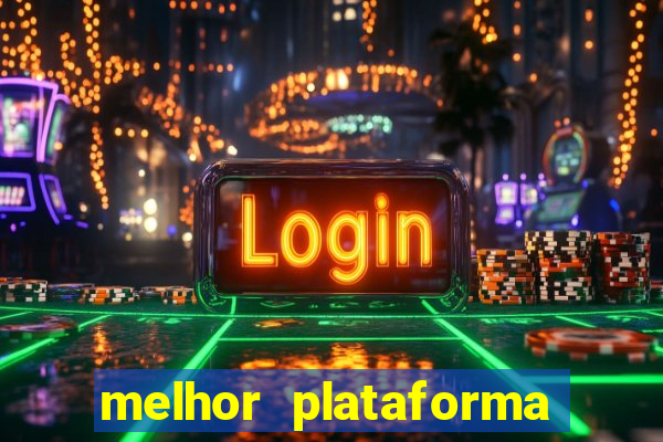 melhor plataforma jogo tigre