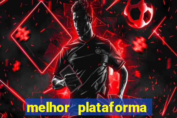 melhor plataforma jogo tigre