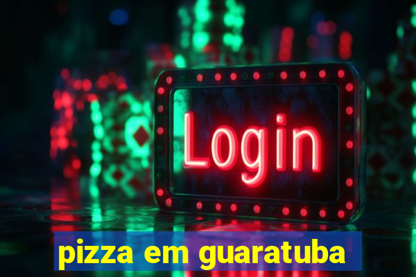 pizza em guaratuba