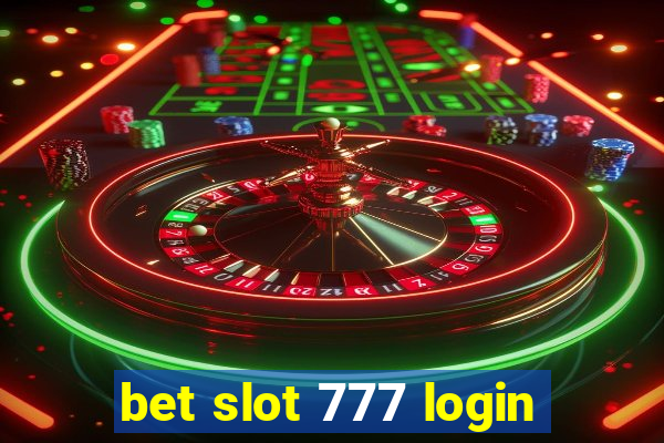 bet slot 777 login