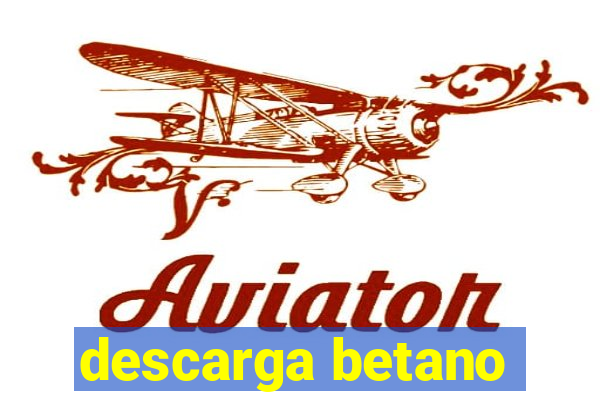 descarga betano