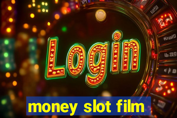 money slot film