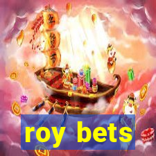 roy bets