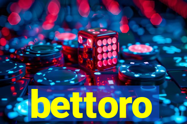 bettoro