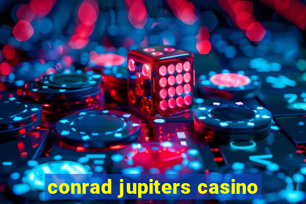 conrad jupiters casino