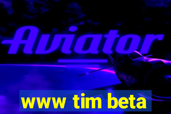 www tim beta