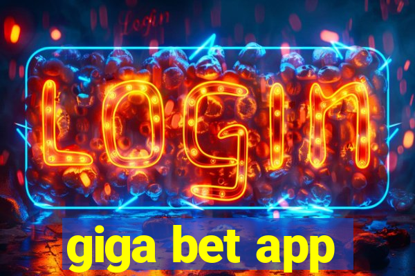 giga bet app