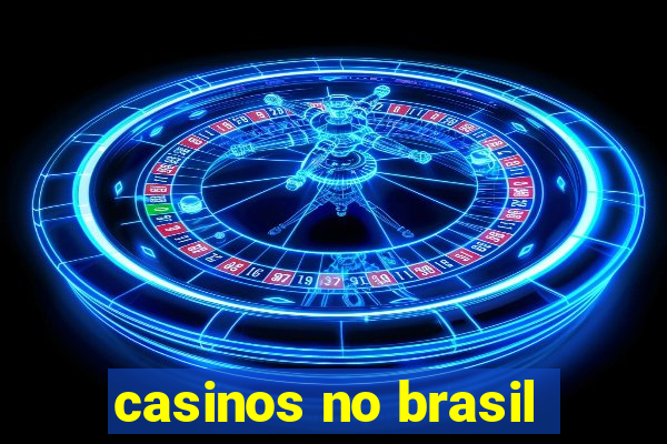 casinos no brasil