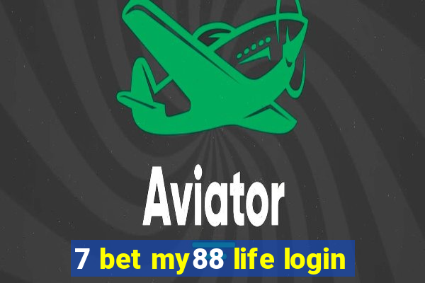 7 bet my88 life login